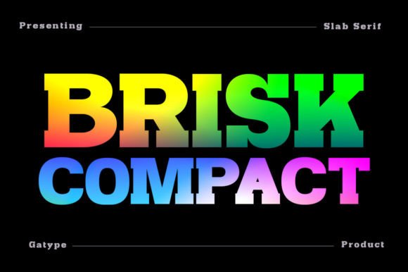 Brisk Compact: The Slab Serif Typeface for Modern Editorial Design