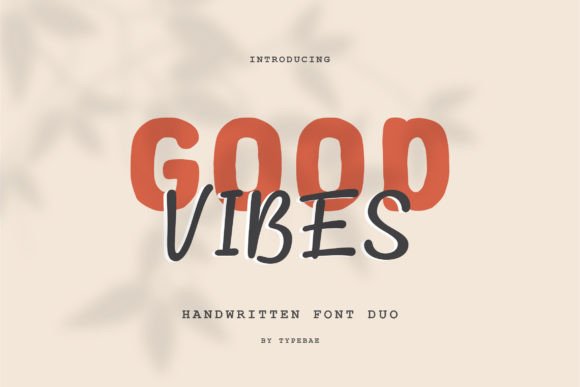 Good Vibes Duo: The Perfect Typeface for Small Business Branding