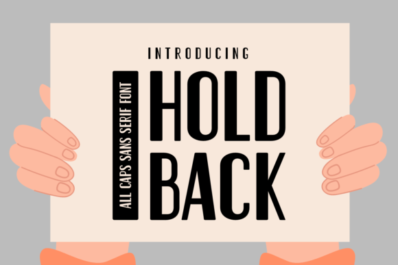 Hold Back: The Bold Sans Serif Font for Strong Brand Identity