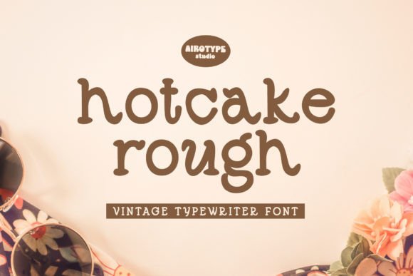 Hotcake Rough: The Bold Sans Serif Typeface for Handmade Brands
