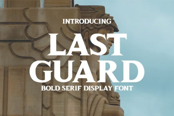 Last Guard: The Bold Serif Typeface for Modern Web Design