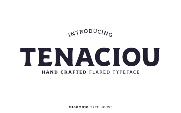 Tenaciou: A Handcrafted Typeface for Bold Digital Branding